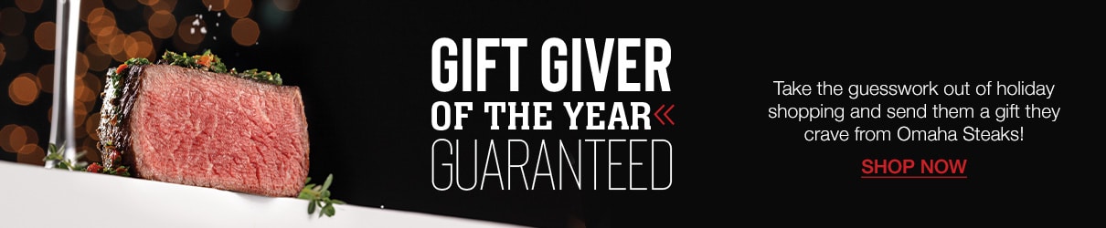 Gift Giver of the year guaranteed. Take the guesswork out of holiday shopping and send them a gift they crave from Omaha Steaks filet mignon