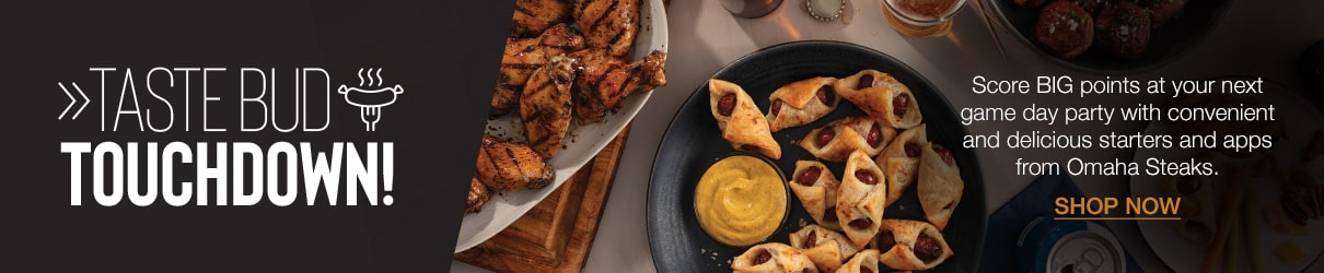 Taste Bud Touchdown! Score big points at your next game day party with convenient and delicious starters and apps from Omaha Steaks. Shop now. table with chicken wings and ranch dip on a serving tray and pigs in a blanket and mustard on a plate